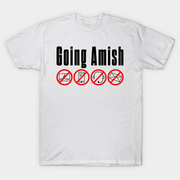 Going Amish T-Shirt by bluehair